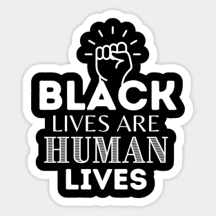 Black Lives Are Human Lives Sticker